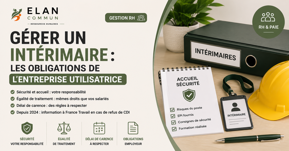 Obligations de l'entreprise utilisatrice envers un intérimaire, sécurité et rémunération TPE PME, ElanCommun