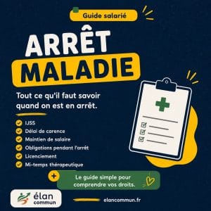 Guide pratique Arrêt Maladie de A à Z — droits, IJSS et obligations salarié 2026, ElanCommun