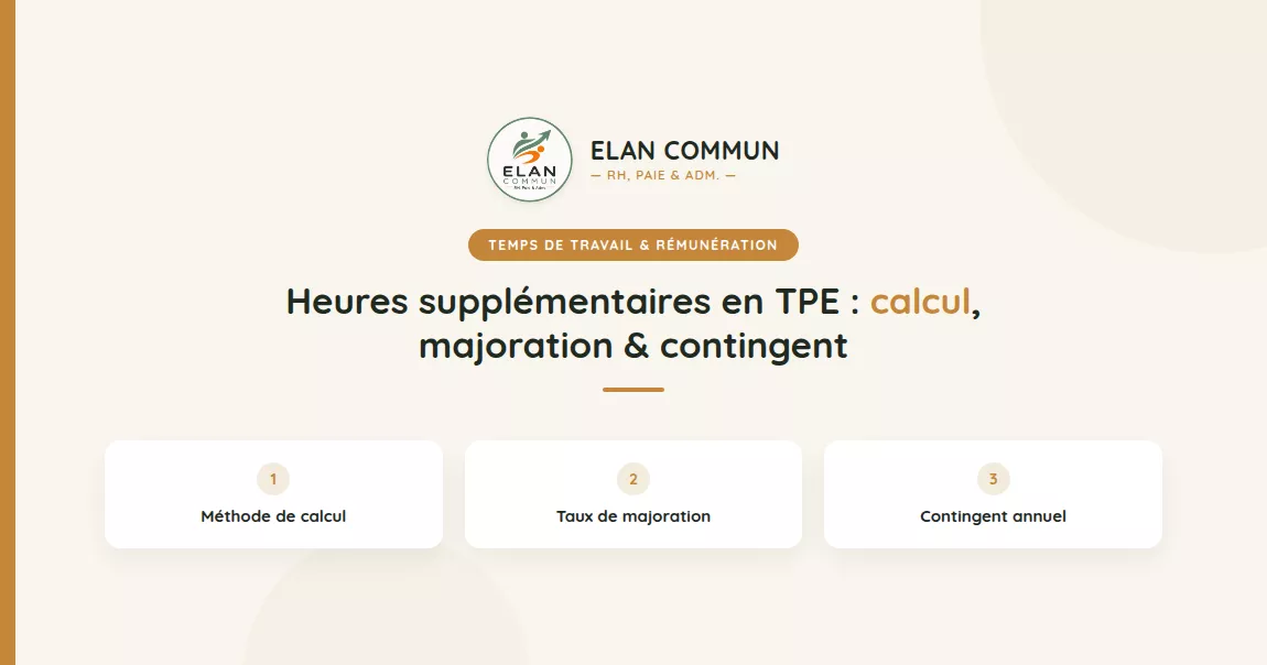 Heures supplémentaires en TPE, calcul majoration et contingent 2026, ElanCommun